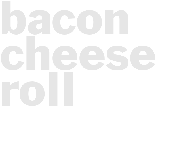 Bacon Cheese Roll