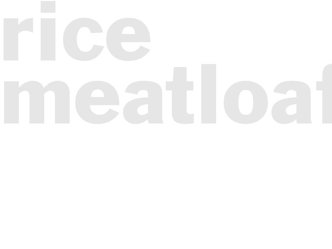 Rice Meatloaf
