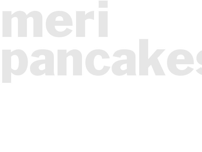 Meri Pancakes