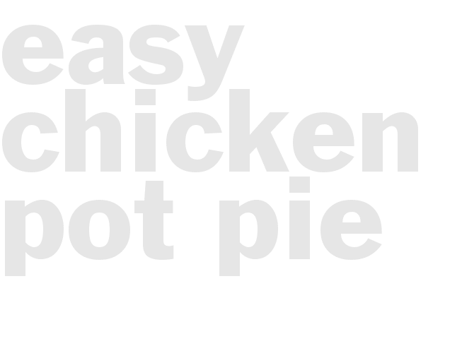 Easy Chicken Pot Pie
