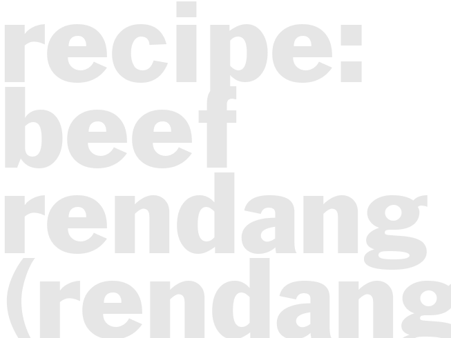 Recipe: Beef Rendang (Rendang Daging)
