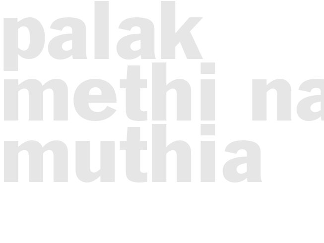 PALAK METHI NA MUTHIA