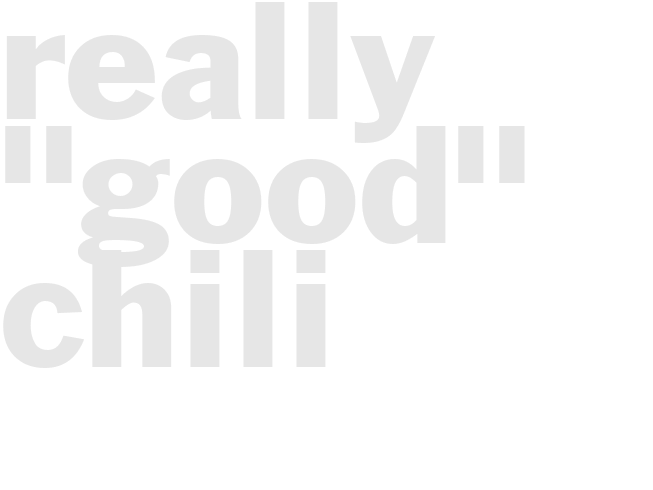 Really "Good" Chili