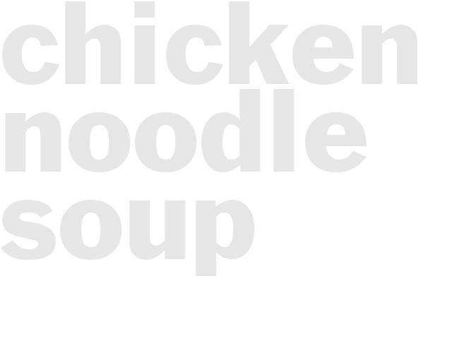 Chicken Noodle Soup