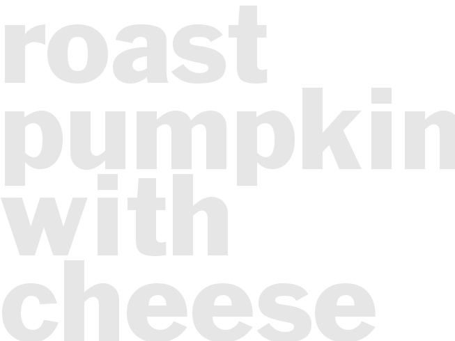 Roast Pumpkin with Cheese Fondue