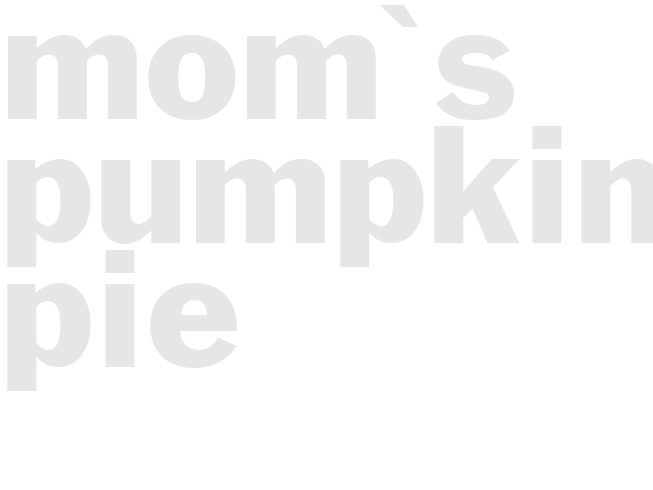 Mom's Pumpkin Pie
