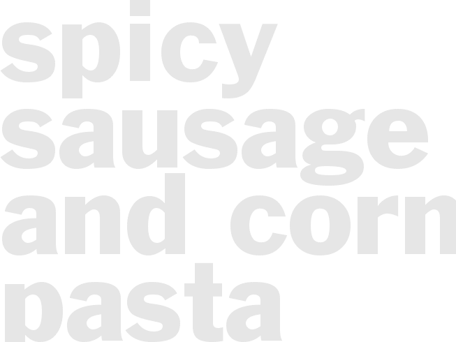 Spicy Sausage And Corn Pasta Recipe