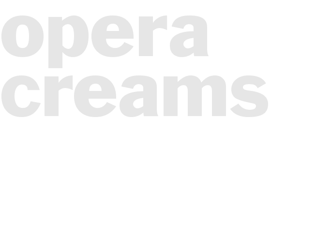 Opera Creams