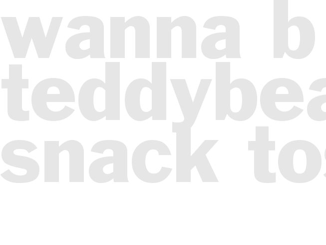 wanna B my teddybear snack toss