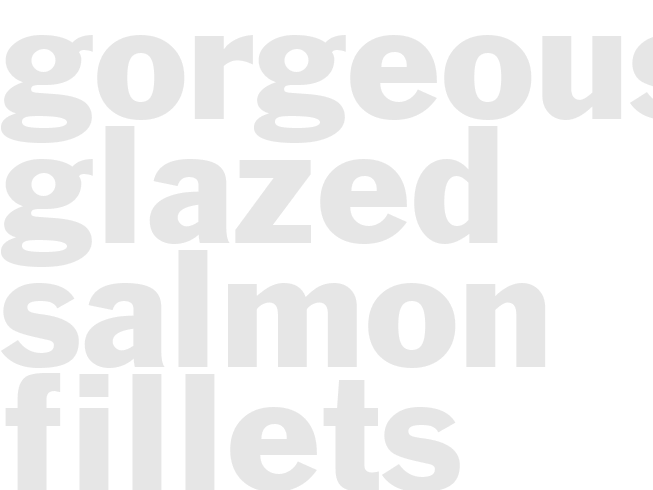 Gorgeous Glazed Salmon Fillets