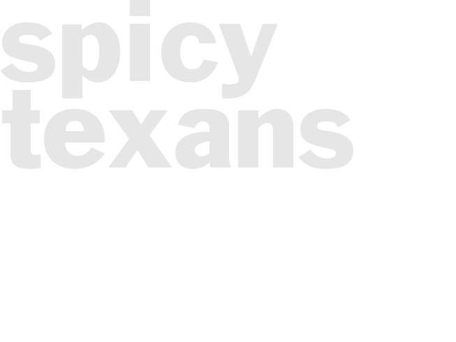 Spicy Texans