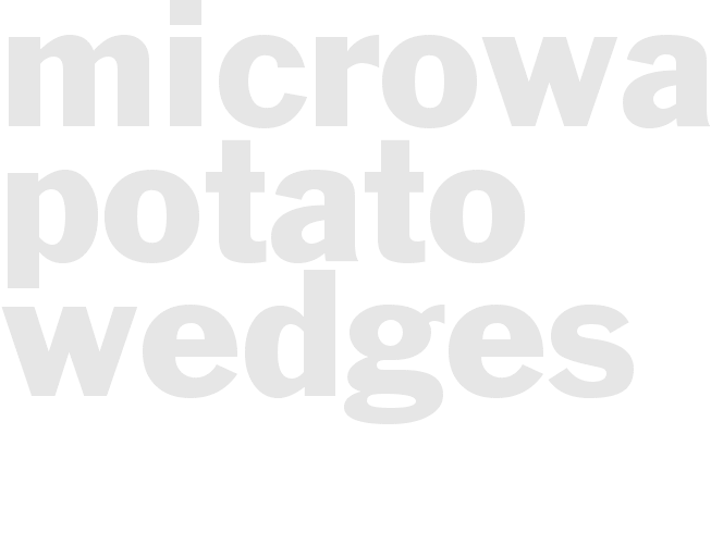 Microwave potato wedges