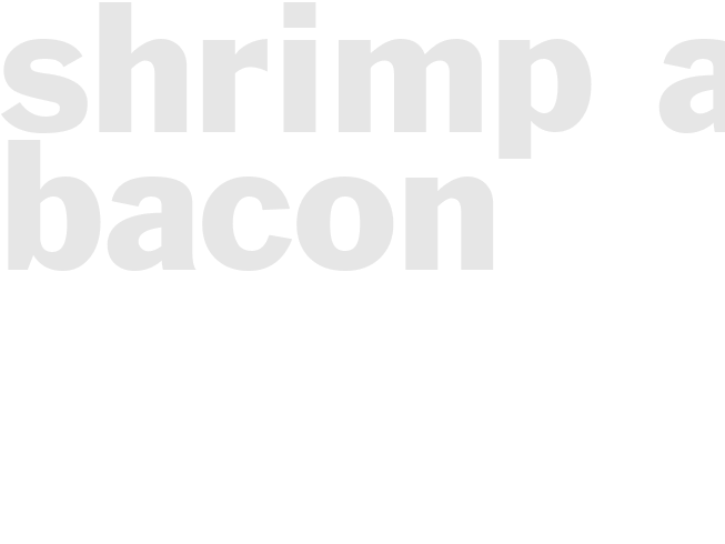 Shrimp And Bacon