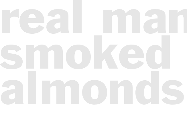 Real Man Smoked Almonds