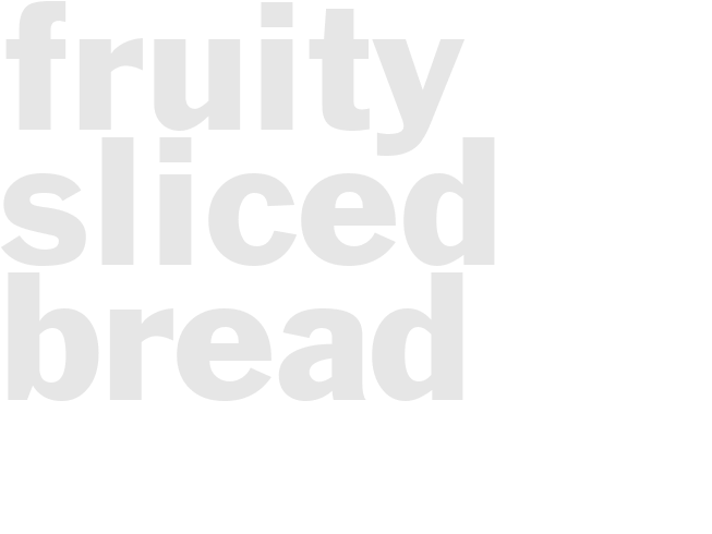 Fruity sliced Bread