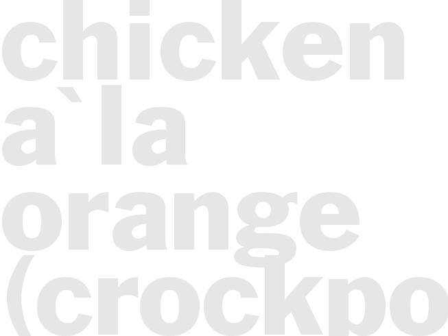 Chicken A'LA Orange (crockpot)