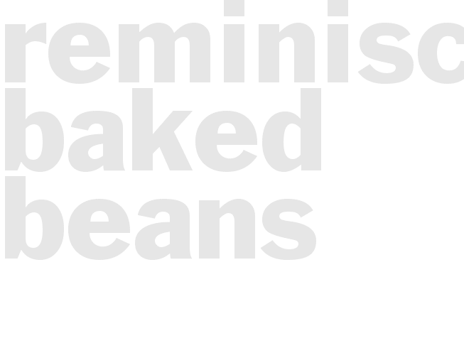Reminiscing Baked Beans