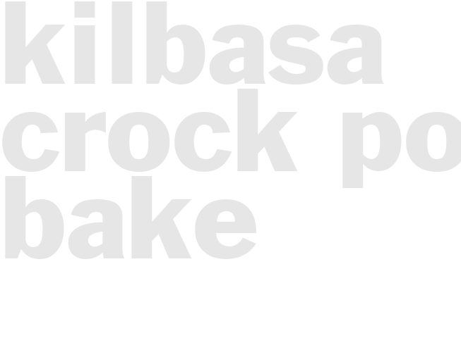 Kilbasa Crock pot Bake