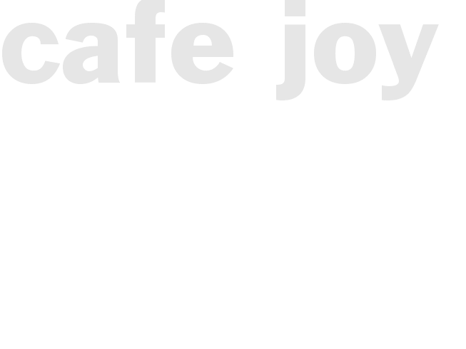 Cafe Joy 