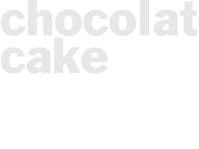 Chocolate Cake