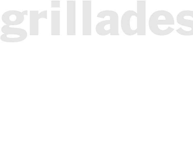 Grillades