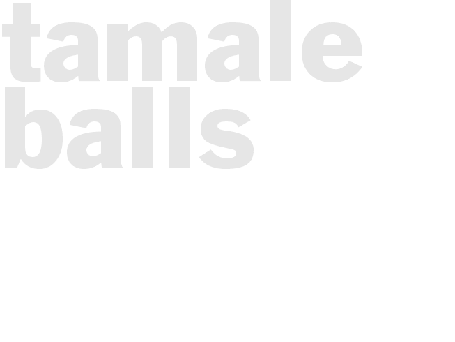 Tamale Balls