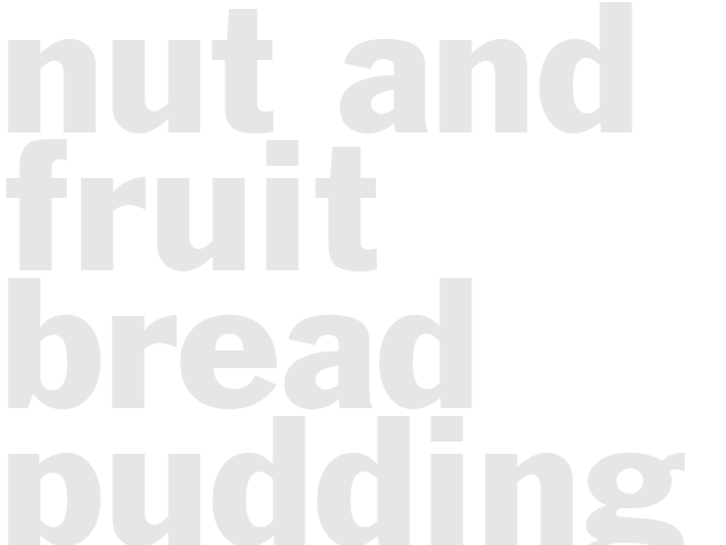 Nut and Fruit Bread Pudding