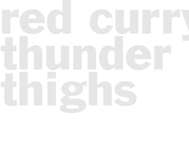 Red Curry Thunder Thighs