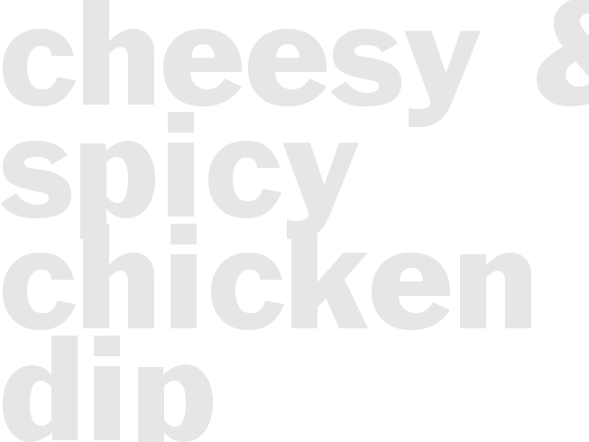 Cheesy & Spicy Chicken Dip
