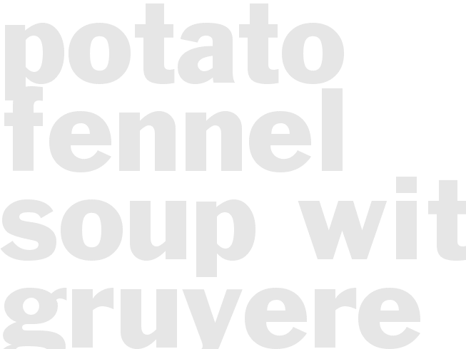 Potato Fennel Soup With Gruyere Toast