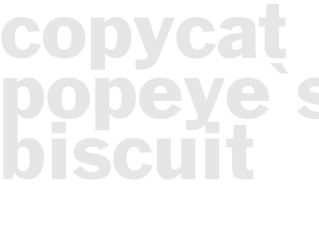 copycat Popeye\'s Biscuit