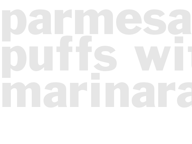 Parmesan Puffs With Marinara