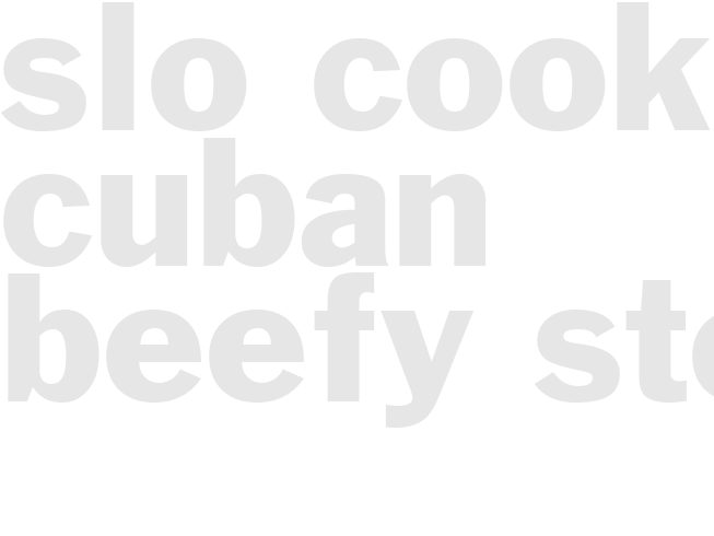 slo cooker cuban beefy stew