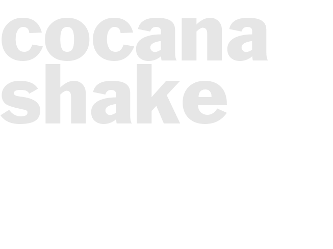 cocana shake