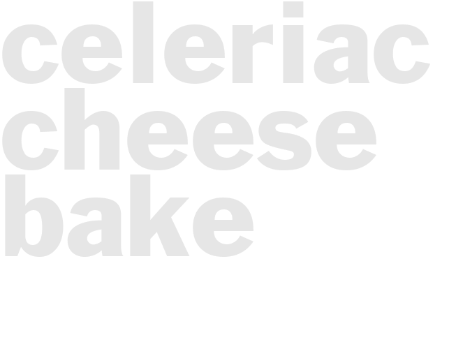Celeriac & cheese bake