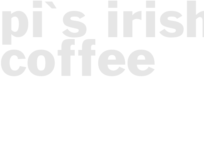 Pi's Irish Coffee