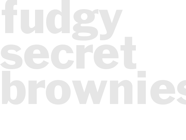 Fudgy Secret Brownies