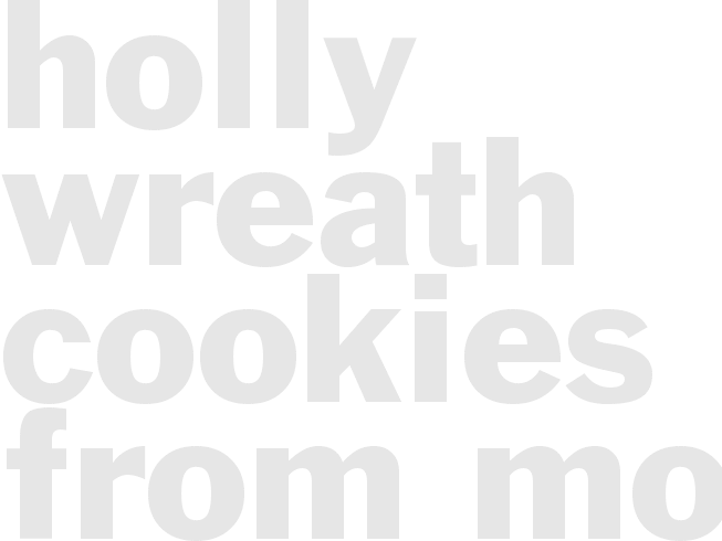 Holly Wreath Cookies from Mom