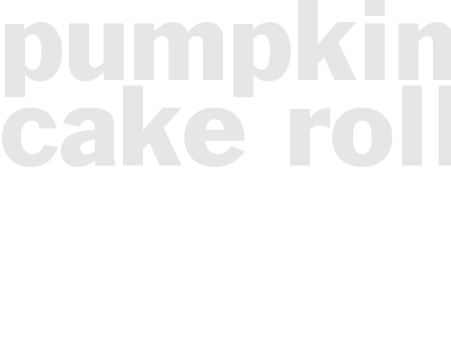 Pumpkin Cake Roll