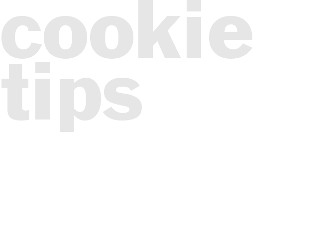 Cookie Tips