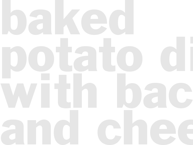 Baked Potato Dip With Bacon And Cheese