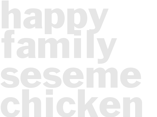 happy family seseme chicken