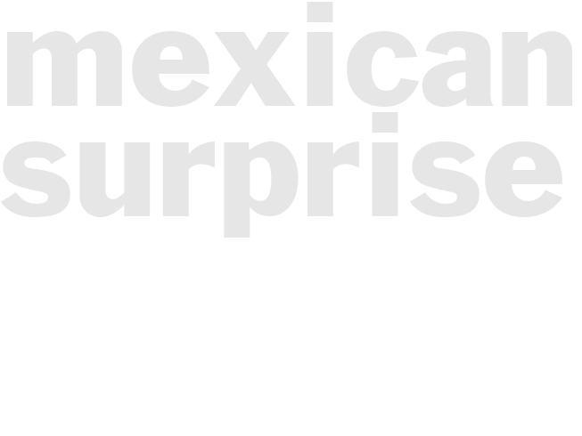 Mexican Surprise