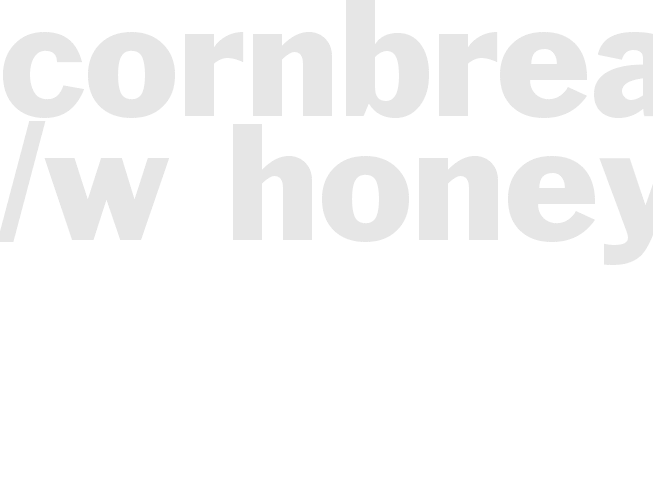 Cornbread /w Honey
