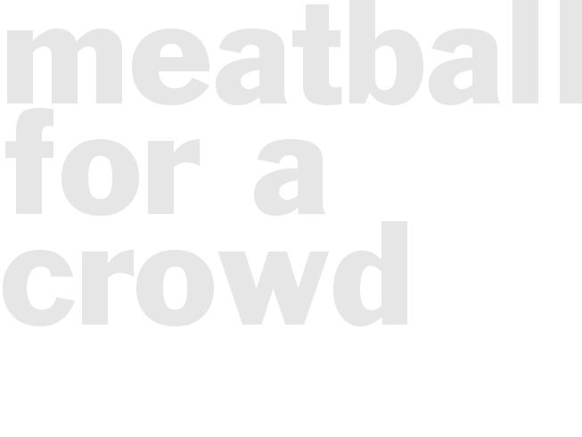 Meatballs/ for a crowd