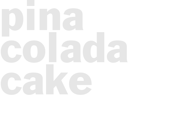 Pina Colada Cake