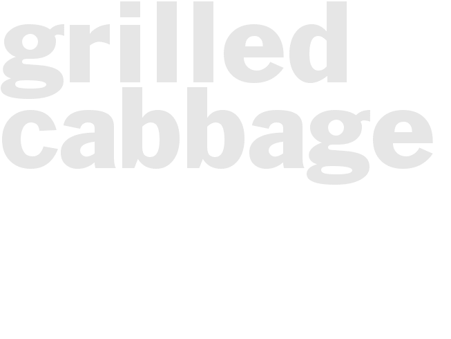Grilled Cabbage