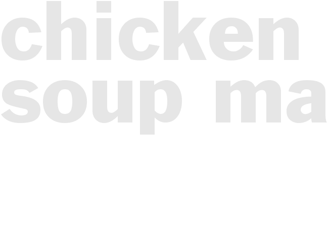Chicken Soup MA