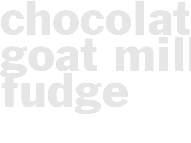 Chocolate Goat Milk Fudge