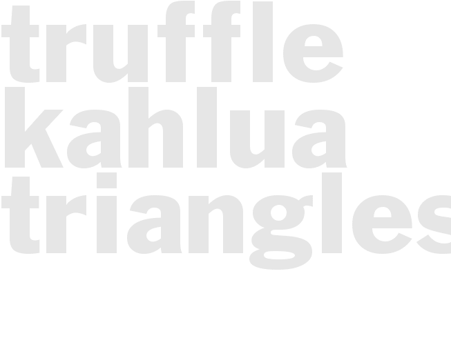 Truffle Kahlua Triangles